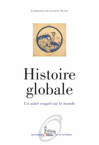Histoire globale. Un nouveau regard sur le Monde 2014 L. TESTOT